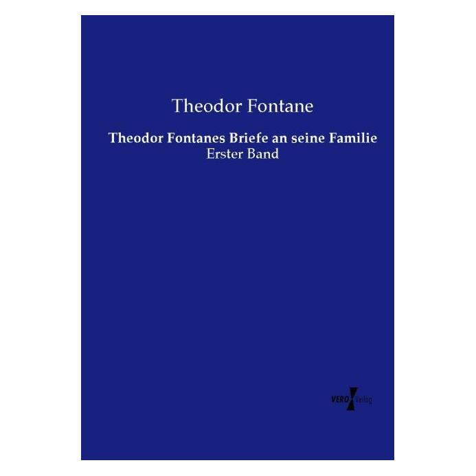 Vero Theodor Fontanes Briefe an seine Familie (Deutsch, Softcover, Theodor Fontane) (55595910)