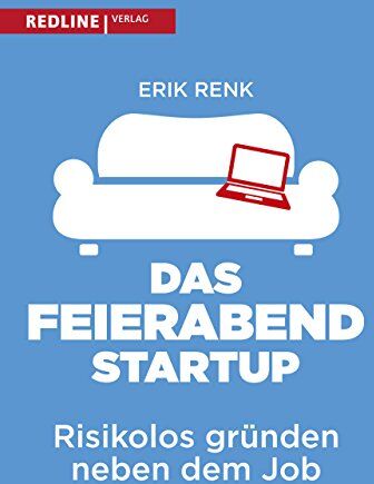 Erik Renk - Das Feierabend-Startup: Risikolos gründen neben dem Job - Preis vom 11.10.2026 15:43:13 h