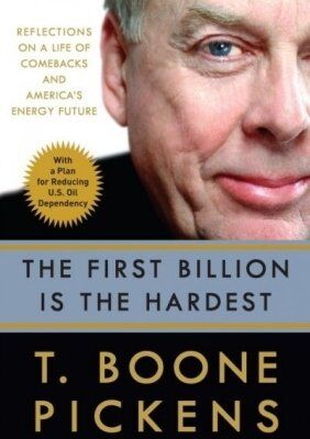 Pickens, T. Boone - The First Billion Is the Hardest: Reflections on a Life of Comebacks and America's Energy Future - Preis vom 01.10.2026 17:08:56 h