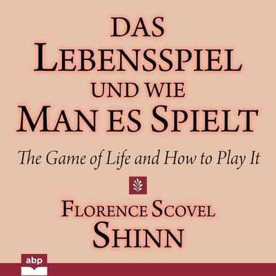 Das Lebensspiel und wie man es spielt - Florence Scovel Shinn, Audio, 9781628611946