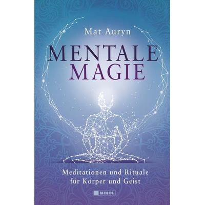Mentale Magie, Gebundene Ausgabe von Mat Auryn, Nikol, 978-3-86820-650-0