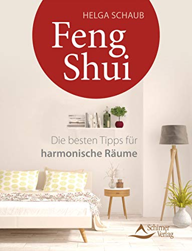 Helga Schaub - Feng Shui: Die besten Tipps für harmonische Räume - Preis vom 30.09.2026 09:01:18 h