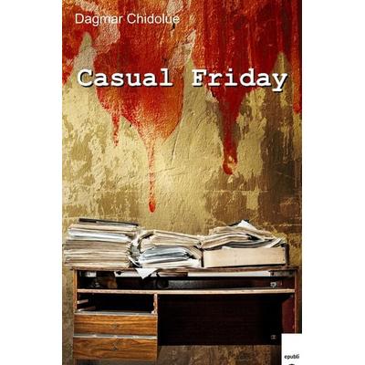 Casual Friday, Taschenbuch von Dagmar Chidolue, Epubli, 978-3-7485-3717-5