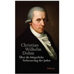 Über die bürgerliche Verbesserung der Juden, Belletristik von Christian Wilhelm Dohm
