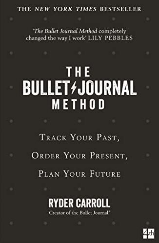 Ryder Carroll - The Bullet Journal Method: Track Your Past, Order Your Present, Plan Your Future - Preis vom 10.10.2026 11:48:34 h