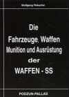 Wolfgang Fleischer - Die Fahrzeuge, Waffen, Munition und Ausrüstung der Waffen-SS - Preis vom 30.09.2026 09:01:18 h