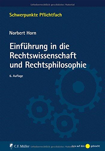 Norbert Horn † - Einführung in die Rechtswissenschaft und Rechtsphilosophie (Schwerpunkte Pflichtfach) - Preis vom 09.10.2026 07:28:09 h