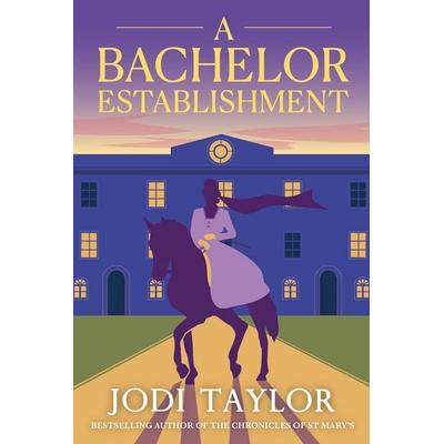 A Bachelor Establishment, Taschenbuch von Jodi Taylor, Headline Book, 978-1-4722-6547-0