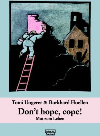 Tomi Ungerer - Don't hope, cope! - Mut zum Leben - Preis vom 09.10.2026 07:28:09 h