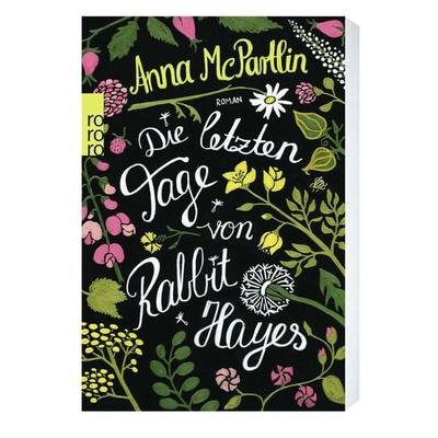 Die letzten Tage von Rabbit Hayes, Taschenbuch von Anna McPartlin, Rowohlt Taschenbuch