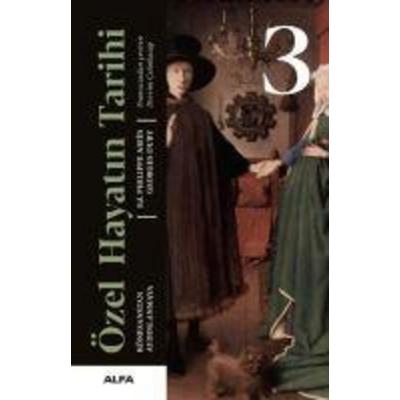Özel Hayatin Tarihi 3, Taschenbuch von Philippe Aries,Georges Duby, Alfa Basim Yayim Dagitim