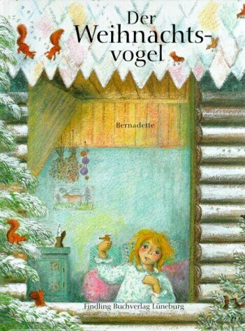 Bernadette - Der Weihnachtsvogel. Sonderausgabe - Preis vom 18.10.2026 15:28:09 h