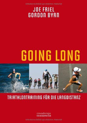 Joe Friel - Going Long - Triathlontraining für die Langdistanz - Preis vom 10.10.2026 11:48:34 h