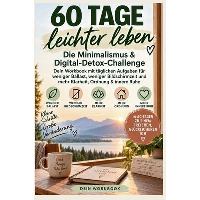 60 Tage leichter leben: Die Minimalismus & Digital-Detox-Challenge, Taschenbuch von Aria Berger, Mybestseller, 978-94-039-4341-1