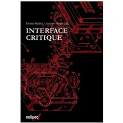 Interface Critique, Sachbücher von Florian Haupt Hadler
