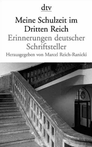 Marcel Reich-Ranicki - Meine Schulzeit im Dritten Reich: Erinnerungen deutscher Schriftsteller - Preis vom 02.10.2026 23:42:20 h