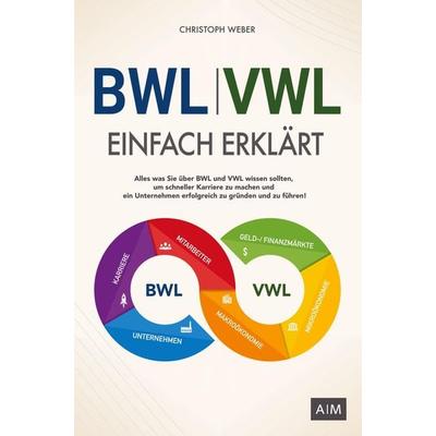 BWL und VWL einfach erklärt, Taschenbuch von Christoph Weber, Bookmundo Direct, 978-94-6485-859-4