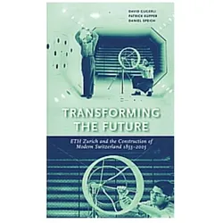 Transforming the future, Fachbücher von Patrick Kupper, David Gugerli, Daniel Speich
