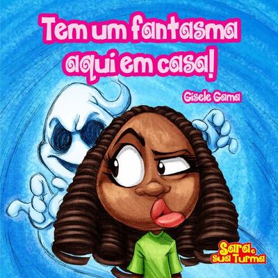 Tem um fantasma aqui em casa! - Gisele Gama, Audio, 4066338477187