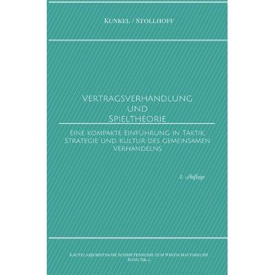 Vertragsverhandlung und Spieltheorie, Taschenbuch von Carsten Kunkel, Epubli, 978-3-7502-9539-1