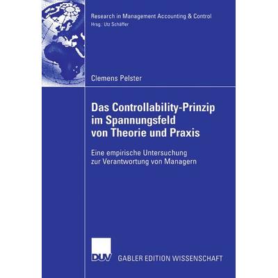 Das Controllability-Prinzip im Spannungsfeld von Theorie und Praxis, Taschenbuch von Clemens Pelster, Deutscher Universitätsverlag, 978-3-8350-0387-3