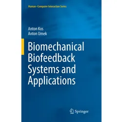 Biomechanical Biofeedback Systems and Applications, Fachbücher von Anton Umek, Anton Kos