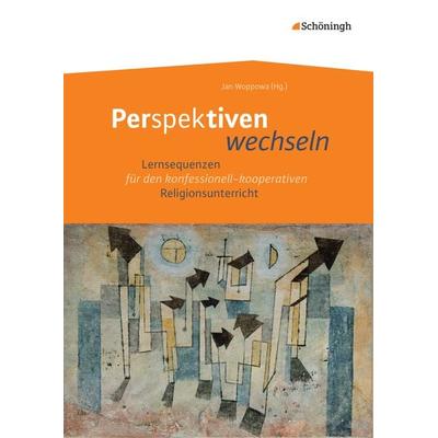 Perspektiven wechseln, Taschenbuch von Jutta Paessens,Klementine Berg,Jeannette Eickmann,Verena Jessing,Melanie Westhues, Schöningh Verlag in