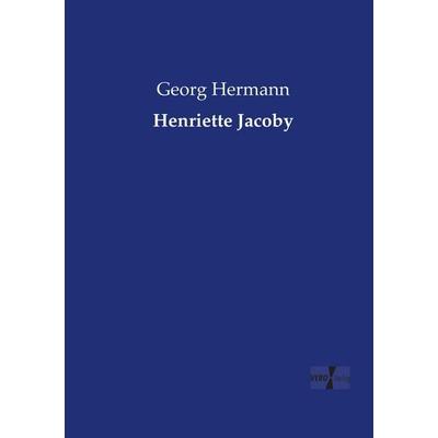 Henriette Jacoby, Taschenbuch von Georg Hermann, Vero Verlag, 978-3-7372-1969-3