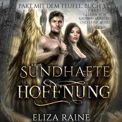 Sündhafte Hoffnung - Dark Romance Hörbuch - Eliza Raine,Rose Wilson, Audio, 4099995453850