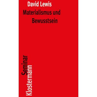 Materialismus und Bewusstsein, Taschenbuch von David Lewis, Klostermann, Vittorio, 978-3-465-04031-6