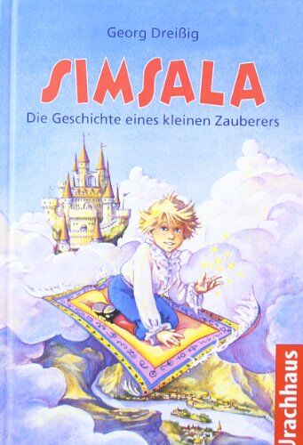 Georg Dreißig - Simsala: Die Geschichte eines kleinen Zauberers - Preis vom 09.10.2026 07:28:09 h