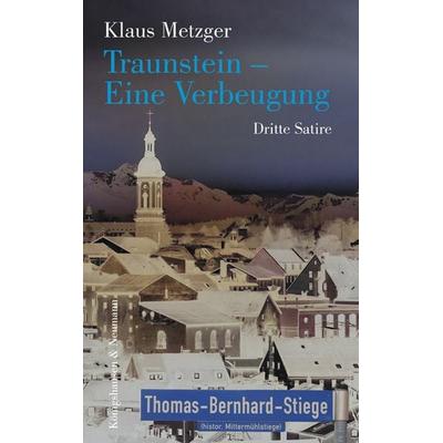 Traunstein – Eine Verbeugung, Taschenbuch von Klaus Metzger, Königshausen u. Neumann, 978-3-8260-9019-6