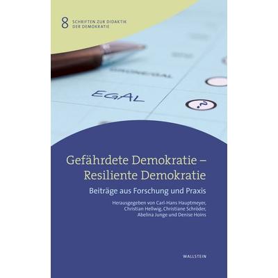 Gefährdete Demokratie - Resiliente Demokratie, Gebundene Ausgabe von , Wallstein Verlag, 978-3-8353-5507-1