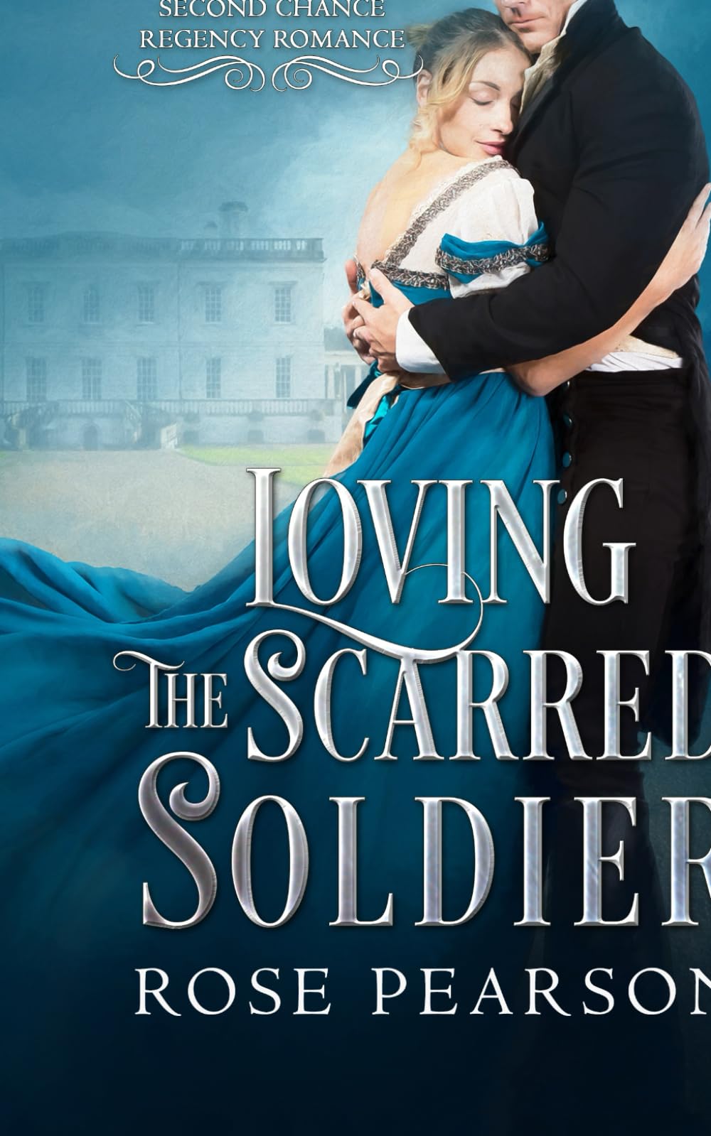 Rose Pearson - Loving the Scarred Soldier: Regency Historische Romanze (Zweite Chance – Regency Liebesromane, Band 1) - Preis vom 30.09.2026 22:30:23 h