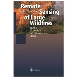 Remote Sensing of Large Wildfires, Fachbücher von Emilio Chuvieco