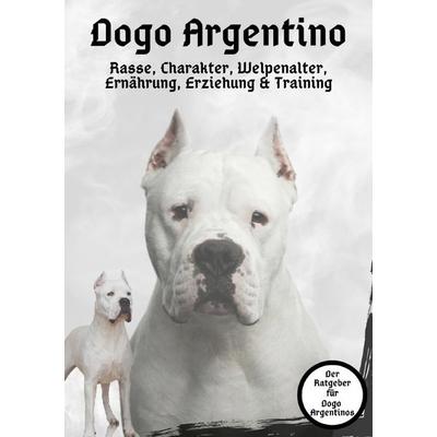 Dogo Argentino, Taschenbuch von Marvin Lanzar-Tore, Epubli, 978-3-7565-4766-1