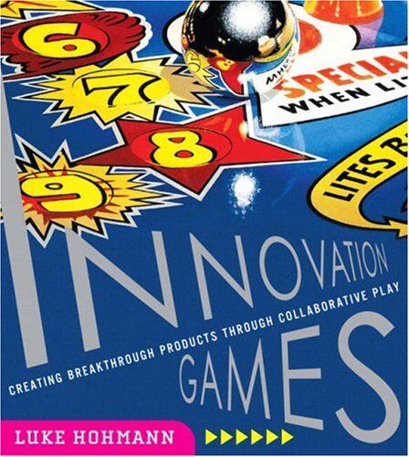 Luke Hohmann - Innovation Games: Creating Breakthrough Products Through Collaborative Play: Creating Breakthrough Products and Services - Preis vom 09.10.2026 07:28:09 h
