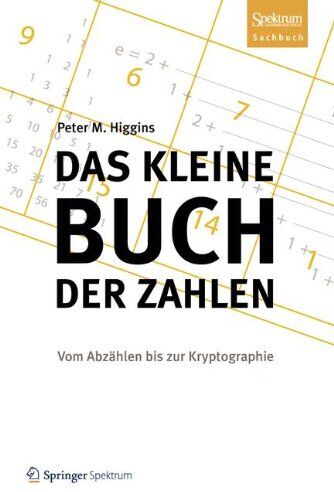 Higgins, Peter M. - Das kleine Buch der Zahlen: Vom Abzählen bis zur Kryptographie - Preis vom 09.10.2026 07:28:09 h