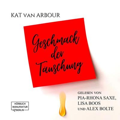 Geschmack der Täuschung - Kat van Arbour, Audio, 4066004045931