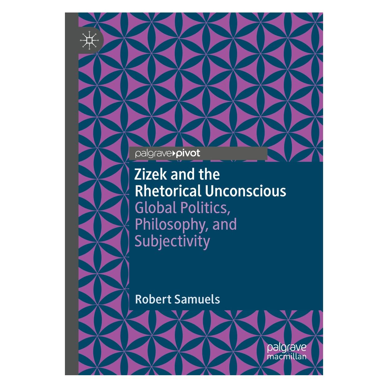 Springer Samuels:Zizek and the Rhetorical Uncons (Englisch, Hardcover, Robert Samuels) (9783030509095)