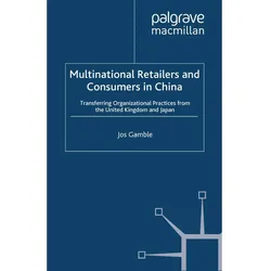 Multinational Retailers and Consumers in China, Fachbücher von J. Gamble