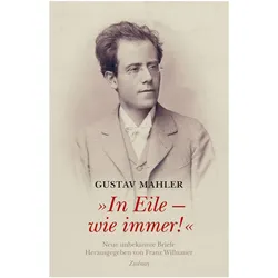 In Eile - wie immer!, Belletristik von Gustav Mahler
