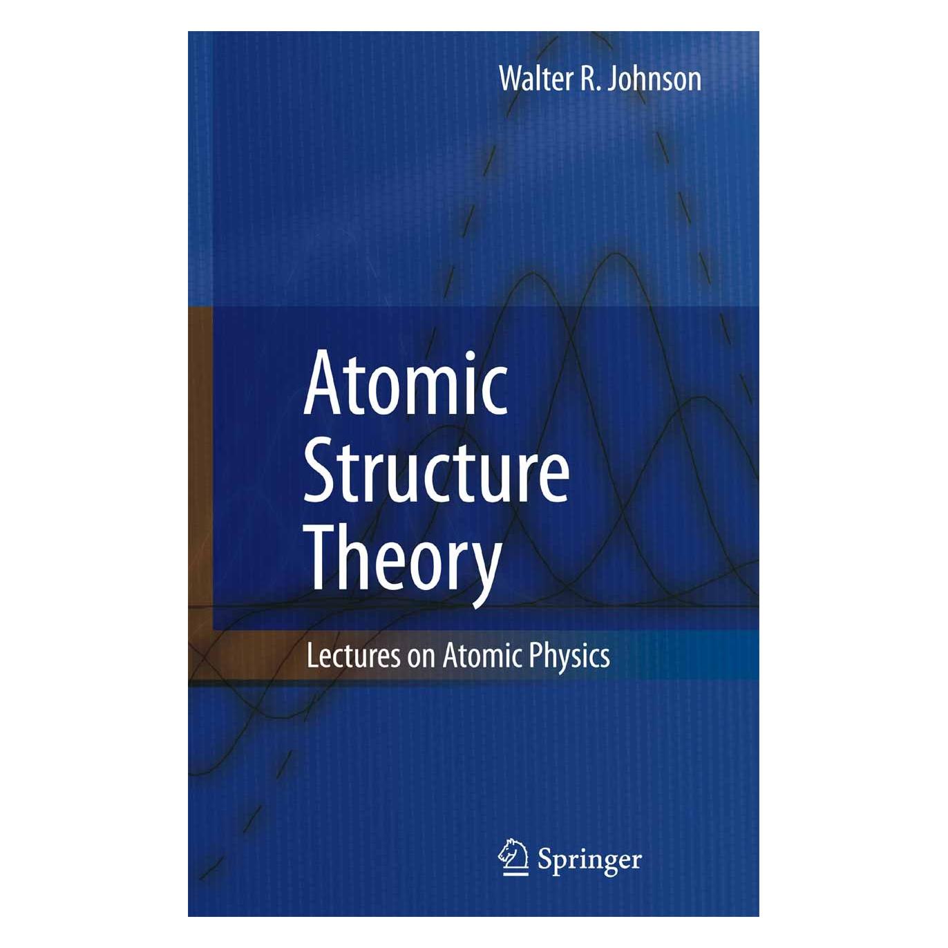 Springer Atomic Structure Theory (Englisch, Hardcover, Walter R. Johnson) (9783540680109)