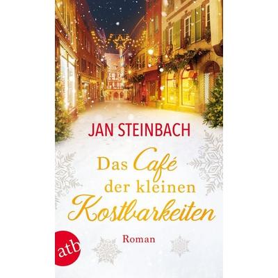 Das Café der kleinen Kostbarkeiten, Taschenbuch von Jan Steinbach, Aufbau TB, 978-3-7466-3735-8