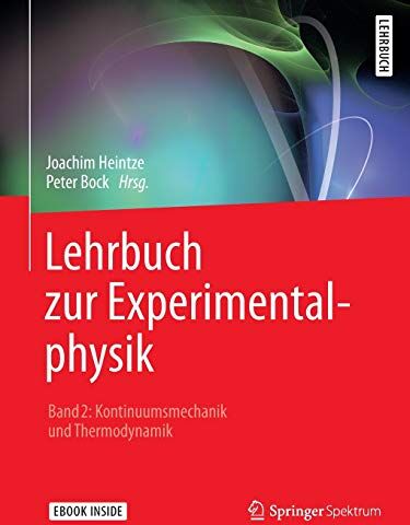 Joachim Heintze - Lehrbuch zur Experimentalphysik Band 2: Kontinuumsmechanik und Thermodynamik - Preis vom 09.10.2026 07:28:09 h