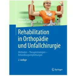 Rehabilitation in Orthopädie und Unfallchirurgie, Fachbücher von Bernhard Greitemann, Volkmar Stein