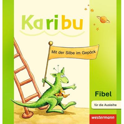 Karibu. Fibel: Für die Ausleihe, Geheftet von Katharina Berg,Astrid Eichmeyer,Maria Gönning,Gerburg Kirsch,Heidrun Kunze, Westermann Schulbuchverlag