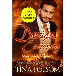 Damians Eroberung (Grosse Druckausgabe) (Scanguards Vampire - Band 14), Belletristik von Tina Folsom