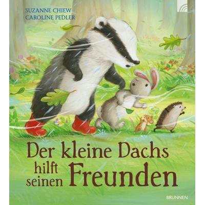 Der kleine Dachs hilft seinen Freunden, Taschenbuch von Suzanne Chiew, Brunnen Verlag GmbH, 978-3-7655-5963-1