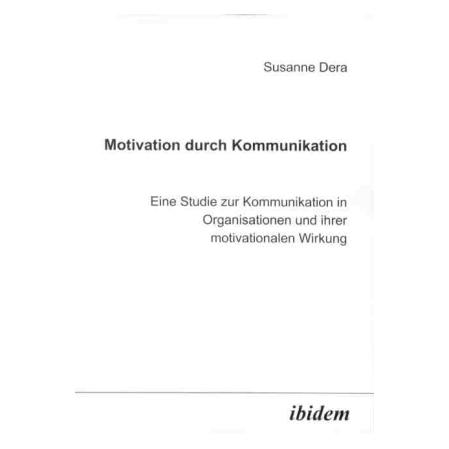 ibidem Motivation durch Kommunikation (Deutsch, Susanne Dera, 2003) (55188200)